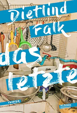E-Book (epub) Das Letzte von Dietlind Falk