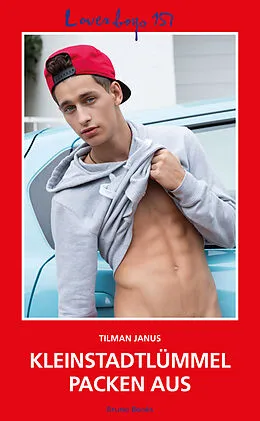 E-Book (epub) Loverboys 157: Kleinstadtlümmel packen aus von Tilman Janus