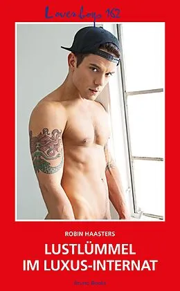 E-Book (epub) Loverboys 162: Lustlümmel im Luxus-Internat von Robin Haasters