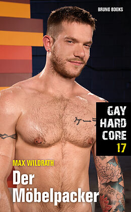 E-Book (epub) Gay Hardcore 17: Der Möbelpacker von Max Wildrath