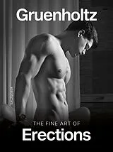 Fester Einband The Fine Art of Erections von Gruenholtz