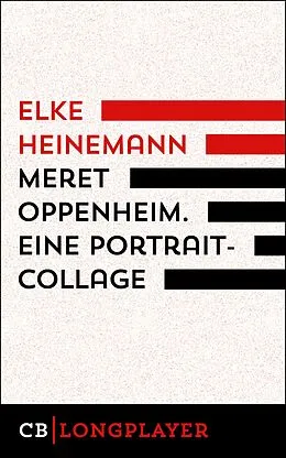 E-Book (epub) Meret Oppenheim. Eine Portrait-Collage von Elke Heinemann