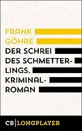 E-Book (epub) Der Schrei des Schmetterlings von Frank Göhre