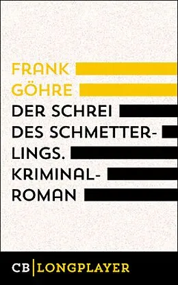E-Book (epub) Der Schrei des Schmetterlings von Frank Göhre