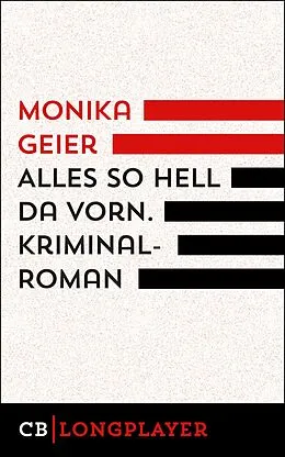 E-Book (epub) Alles so hell da vorn von Monika Geier