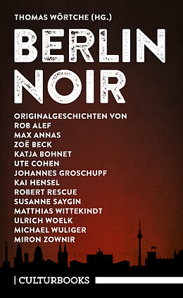 Kartonierter Einband Berlin Noir von Zoë Beck, Max Annas, Katja Bohnet