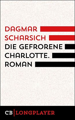 E-Book (epub) Die gefrorene Charlotte von Dagmar Scharsich
