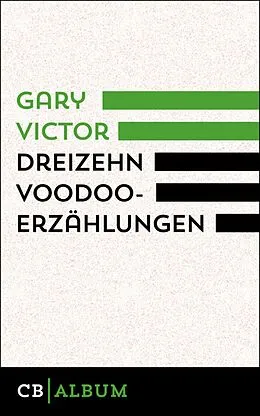 E-Book (epub) Dreizehn Voodoo-Erzählungen von Gary Victor