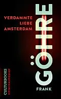 E-Book (epub) Verdammte Liebe Amsterdam von Frank Göhre