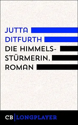 E-Book (epub) Die Himmelsstürmerin von Jutta Ditfurth