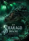 E-Book (epub) Der Smaragddrache von Britta Strauss