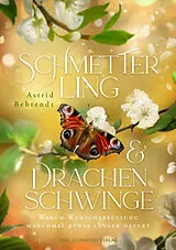 Kartonierter Einband Schmetterling & Drachenschwinge von Astrid Behrendt