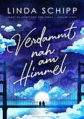 E-Book (epub) Verdammt nah am Himmel von Linda Schipp