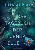 E-Book (epub) Das Tagebuch der Jenna Blue von Julia Adrian