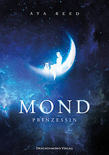 Kartonierter Einband Mondprinzessin von Ava Reed