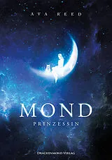 Kartonierter Einband Mondprinzessin von Ava Reed