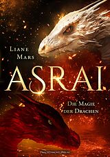 E-Book (epub) Asrai - Die Magie der Drachen von Liane Mars
