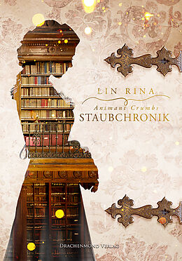 Couverture cartonnée Animant Crumbs Staubchronik de Lin Rina