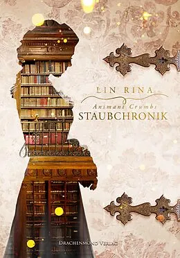 E-Book (epub) Animant Crumbs Staubchronik von Lin Rina