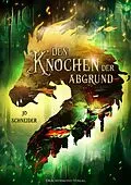 E-Book (epub) Den Knochen der Abgrund von Jo Schneider