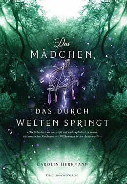 E-Book (epub) Das Mädchen, das durch Welten springt von Carolin Herrmann