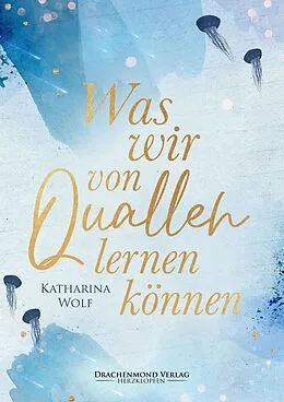E-Book (epub) Was wir von Quallen lernen können von Katharina Wolf