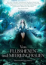 Kartonierter Einband Von Flusshexen und Meerjungfrauen von Astrid Behrendt, Julia Adrian, Anika Beer