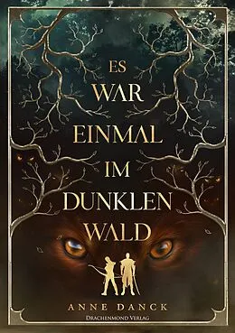 E-Book (epub) Es war einmal im Dunklen Wald von Anne Danck