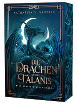 Kartonierter Einband Die Drachen von Talanis 1 (Blue Scales & Green Scales) von Katharina V. Haderer