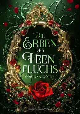 E-Book (epub) Die Erben des Feenfluchs von Corinna Götte