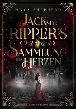 E-Book (epub) Jack the Ripper`s Sammlung der Herzen von Maya Shepherd