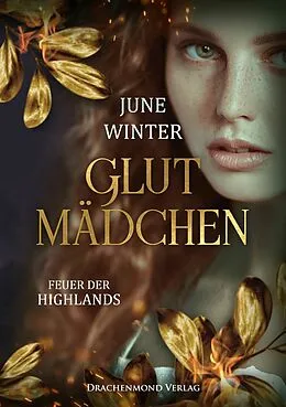E-Book (epub) Glutmädchen - Feuer der Highlands von June Winter