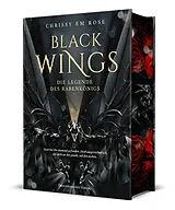 Fester Einband Black Wings - Die Legende des Rabenkönigs von Chrissy Em Rose