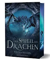 Fester Einband Der Spiegel des Drachen von April Wynter