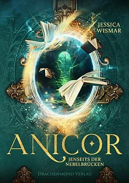 E-Book (epub) Anicor - Jenseits der Nebelbrücken von Jessica Wismar