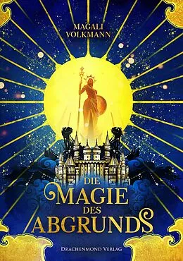 E-Book (epub) Die Magie des Abgrunds von Magali Volkmann