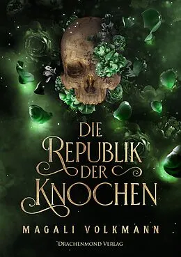 E-Book (epub) Die Republik der Knochen von Magali Volkmann