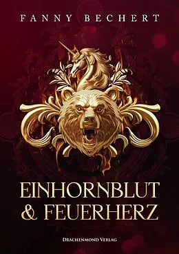 E-Book (epub) Einhornblut und Feuerherz von Fanny Bechert