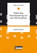 E-Book (pdf) Public-Key Verschlüsselung von der LPN-Annahme von Marina Stoll