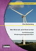 E-Book (pdf) Wer Wind sät, wird Streit ernten von Mike Blankenberg