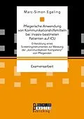 E-Book (pdf) Pflegerische Anwendung von Kommunikationshilfsmitteln bei invasiv-beatmeten Patienten auf ICU von Marc-Simon Egeling