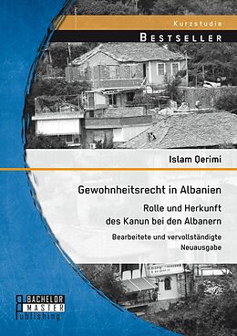 E-Book (pdf) Gewohnheitsrecht in Albanien: Rolle und Herkunft des Kanun bei den Albanern von Islam Qerimi