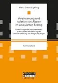 E-Book (pdf) Vereinsamung und Isolation von Älteren im ambulanten Setting von Marc-Simon Egeling