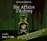 Audio CD (CD/SACD) (CD) Die Affaire D'Aubrey von Rolf Schneider