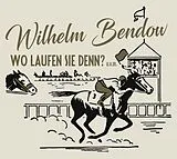 Wilhelm Bendow CD Wo Laufen Sie Denn?, U.v.m.