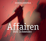 Audio CD (CD/SACD) Affairen (Krimi Hörspiele) von Rolf Schneider