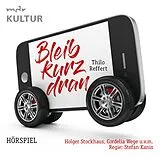 CD Bleib kurz dran (Hörspiel MDR) von Thilo Reffert