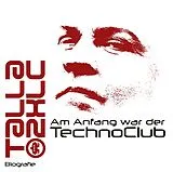 CD Am Anfang war der TechnoClub von Andreas Tomalla