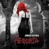 CD Fegoria von Annika Kastner