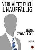 E-Book (epub) Verhaltet euch unauffällig von Hank Zerbolesch